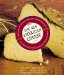 The New American Cheese : Profiles of America's Great Cheesemakers and Recipes for Cooking With Cheese cover