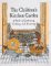 The Children's Kitchen Garden : A Book of Gardening, Cooking, and Learning cover