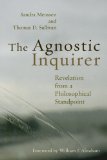 The Agnostic Inquirer : Revelation from a Philosophical Standpoint [Click for larger image]