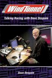 Wind Tunnel : Talking Racing With Dave Despain [Click for larger image]