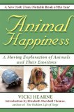 Animal Happiness : A Moving Exploration of Animals and Their Emotions [Click for larger image]