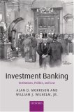 Investment Banking : Institutions, Politics, and Law [Click for larger image]
