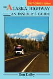 An Insider's Guide The Alaska Highway, 2007 [Click for larger image]