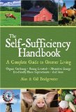 The Self-Sufficiency Handbook : A Complete Guide to Greener Living [Click for larger image]