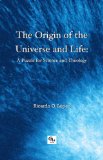 The Origin of the Universe and Life : A Puzzle for Science and Theology [Click for larger image]