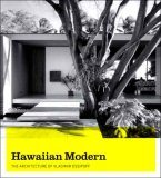 Hawaiian Modern : The Architecture of Vladimir Ossipoff [Click for larger image]