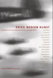 Krieg Medien Kunst : Positionen Deutscher Kunstler Seit Den Sechziger Jahren  Stadtische Galerie Bietigheim-Bissingen, [23. Oktober 2004 Bis 9. Januar 2005] ; Stadtische Galerie Delmenhorst, Haus Coburg, [21. Januar Bis 28. Marz 2005] ; Stadtgalerie K [Click for larger image]