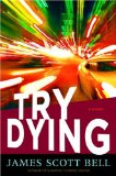 Try Dying [Click for larger image]