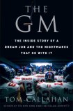 The GM : The Inside Story of a Dream Job and the Nightmares That Go With It [Click for larger image]