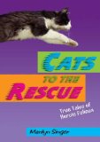 Cats to the Rescue : True Tales of Heroic Felines [Click for larger image]