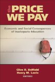 The Price We Pay : Economic and Social Consequences of Inadequate Education [Click for larger image]