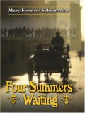 Four Summers Waiting [Click for larger image]
