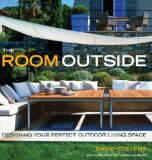 The Room Outside : Designing Your Perfect Outdoor Living Space [Click for larger image]