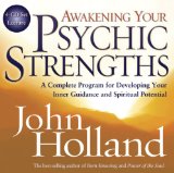 Awakening Your Psychic Strengths : A Complete Program for Developming Your Inner Guidance and Spiritual Potential [Click for larger image]