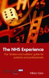 The NHS Experience : The 'Snakes And Ladders' Guide for Patients And Professionals [Click for larger image]