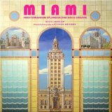 Miami : Mediterranean Splendor and Deco Dreams [Click for larger image]