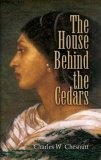 The House Behind the Cedars [Click for larger image]