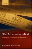 The Measure of Mind : Propositional Attitudes and Their Attribution [Click for larger image]