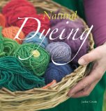 Natural Dyeing [Click for larger image]