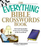 The Everything Bible Crosswords Book : 150 Challinging Puzzles to Test Your Knowledge of the Bible [Click for larger image]