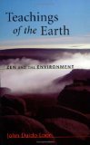 Teachings of the Earth : Zen and the Environment [Click for larger image]