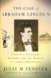 The Case of Abraham Lincoln : A Story of Adultery, Murder and the Making of a Great President [Click for larger image]