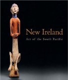 New Ireland : Art of the South Pacific 5 Continents Edition [Click for larger image]