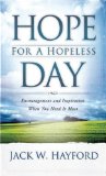 Hope for a Hopeless Day : Encouragement and Inspiration When You Need It Most [Click for larger image]