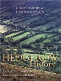 Hedgerow History : Ecology, History And Landscape Character [Click for larger image]