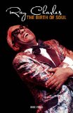 Ray Charles : The Birth of Soul [Click for larger image]