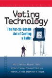 Voting Technology : The Not-So-Simple Act of Casting a Ballot [Click for larger image]
