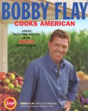 Bobby Flay Cooks American : Great Regional Recipes with sizzling new flavors [Click for larger image]