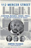 112 Mercer Street : Einstein, Russell, Godel, Pauli, And The End Of Innocence In Science [Click for larger image]