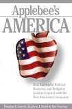 Applebee's America : How Successful Political, Business, and Religious Leaders Connect with the New American Community [Click for larger image]
