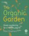 The Organic Garden : Green Gardening for a Healthy Planet cover