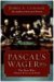  Pascal's Wager: The Man Who Played Dice With God