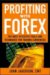  Profiting With Forex: The Most Effective Tools and Techniques for Trading Currencies