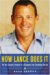 How Lance Does It : Put the Success Formula of a Champion into Everything You Do cover