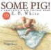 Some Pig! : A Charlotte's Web Picture Book cover