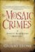 The Mosaic Crimes