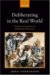 Deliberating in the Real World : Problems of Legitimacy in Deliberative Democracy cover