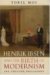Henrik Ibsen And the Birth of Modernism : Art, Theatre, Philosophy cover
