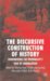 The Discursive Construction of History : Remembering The Wehrmacht's War of Annihilation cover