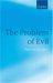 The Problem of Evil : The Gifford Lectures Delivered in the University of St Andrews in 2003 cover