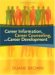 Career Information, Career Counseling, And Career Development cover