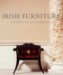 Irish Furniture : Woodwork and Carving in Ireland from the Earliest Times to the Act of Union cover
