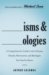 isms & 'ologies : All the Movements, Idelogies, & Doctrines That Have Shaped Our World cover