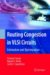  Routing Congestion in VLSI Circuits: Estimation And Optimization