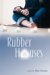 Rubber Houses : Library Edition cover