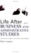 Life After... Business And Administrative Studies : A Practical Guide To Life After Your Degree cover